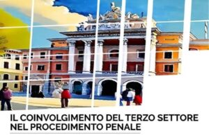 Read more about the article IL COINVOLGIMENTO DEL TERZO SETTORE NEL PROCEDIMENTO PENALE. La giustizia riparativa, le pene sostitutive e le misure alternative alla detenzione e l’organizzazione di impresa